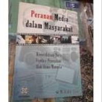 Image of PERANAN MEDIA DALAM MASYARAKAT : Kemerdekaan Pers Fondasi Penegakan Hak Asasi Manusia
