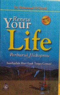 Image of Renew your life : perbarui hidupmu = sambutlah hari esok tanpa cemas