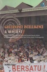 Image of Governance Intelligence & Quotient;sebuah alat ukur kinerja individu kepala daerah dalam pengambilan kebijakan dan perencanaan pembangunan