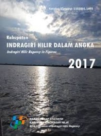 Image of Kabupaten Indragiri Hilir Dalam Angka; Indragiri Hilir Regency in Figures 2017