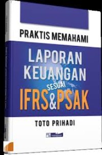 Image of Praktis memahami laporan keuangan sesuai IFRS&PSAK