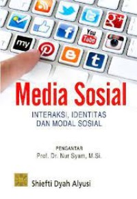Image of Media Sosial: Interaksi, Identitas dan Modal Sosial
