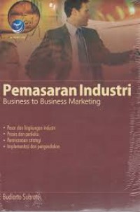 Image of Pemasaran Industri ; Business to business marketing