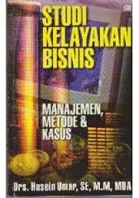 Image of Studi Kelayakan Bisnis ed.3; Teknik menganalisis kelayakan rencana bisnis secara komprenensif