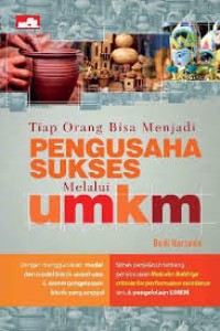 Image of Tiap Orang Bisa Menjadi Pengusaha Sukses Melalui UMKM